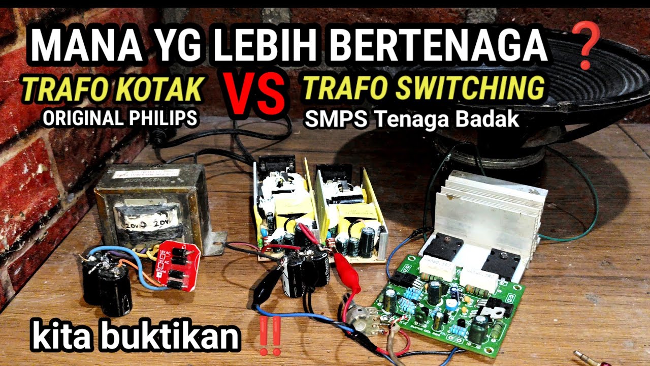 TEST PEMBUKTIAN TRAFO KOTAK VS TRAFO SWITCHING ‼️ UNTUK AMPLIFIER