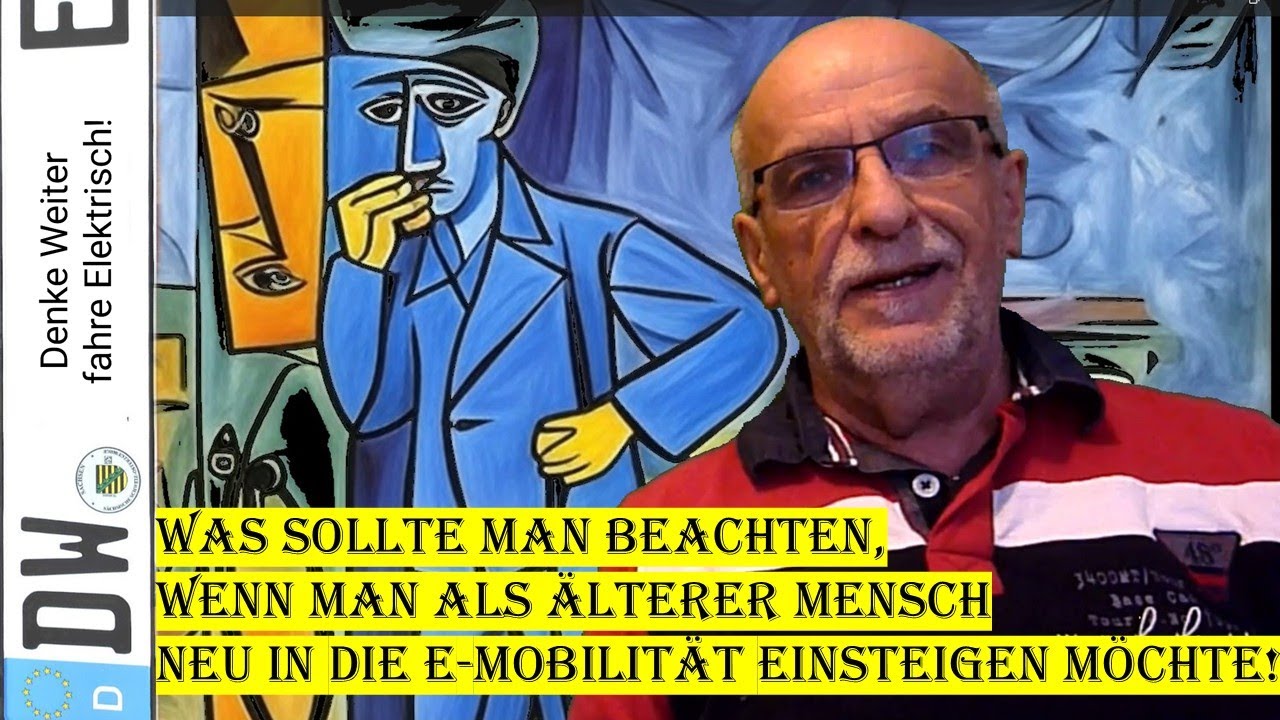 Was sollte man beachten, wenn man als älterer Mensch in die E-Mobilität einsteigen möchte !