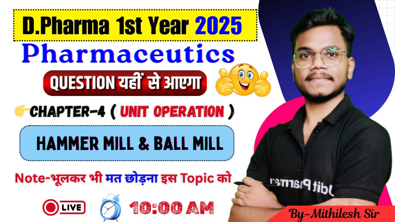 Pharmaceutics Chapter-4 Unit Operation | Hammer Mill & Ball Mill | D.Pharma 1st Year Imp Question