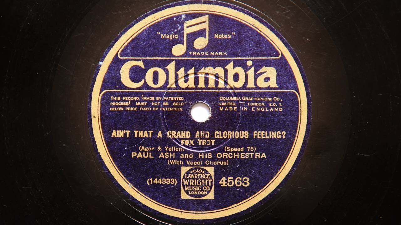 Paul Ash and His Orch – Ain’t that a Grand and Glorious Feeling (1928)