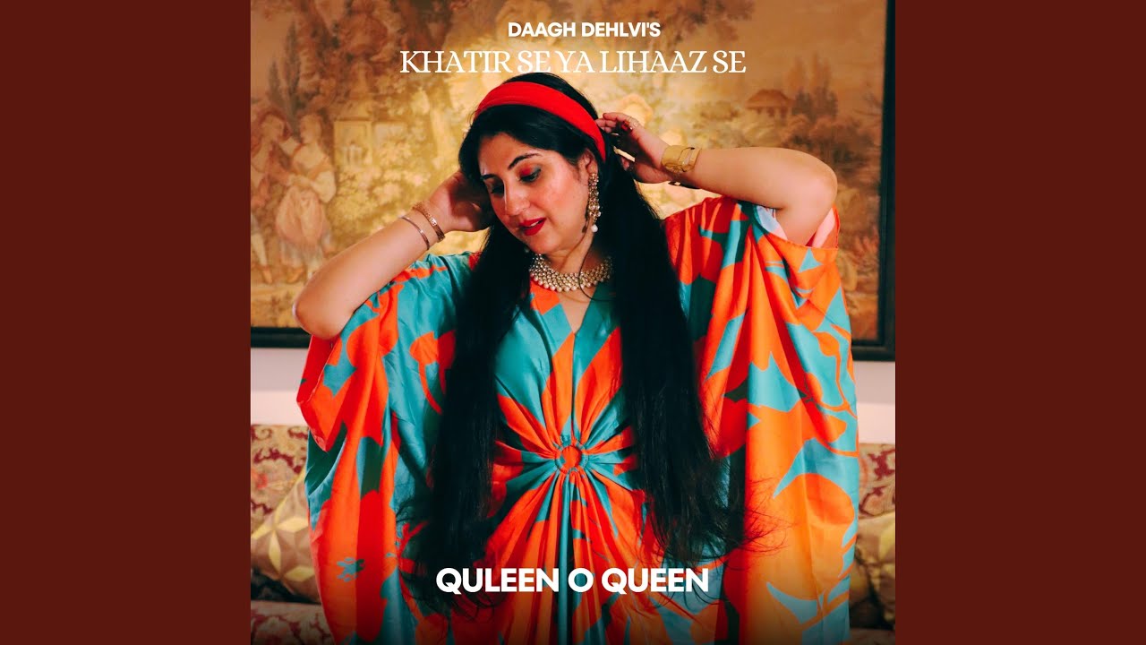 Khatir Se Ya Lihaaz Se