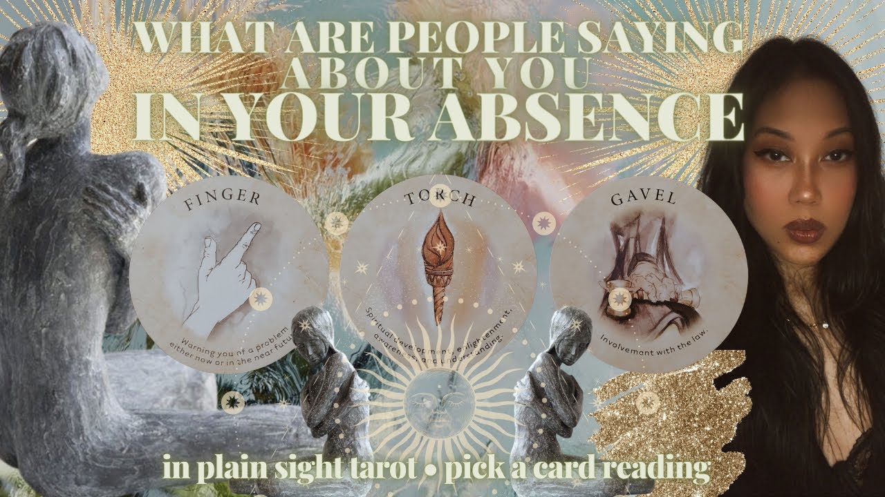 PICK A CARD: WHAT PEOPLE ARE SAYING IN YOUR ABSENCE / BEHIND YOUR BACK