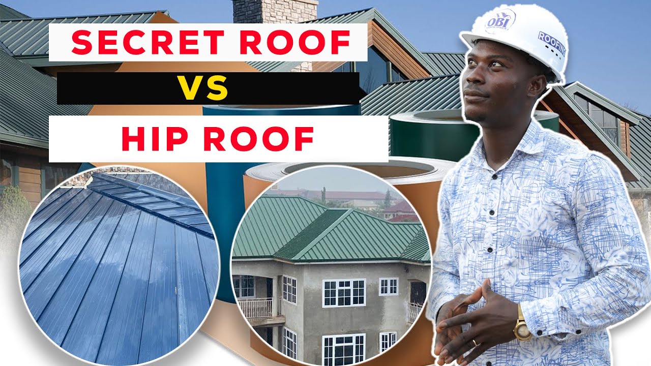 Roofing In Ghana? Secret Roofing Vs Hip Roofing - Pros and Cons