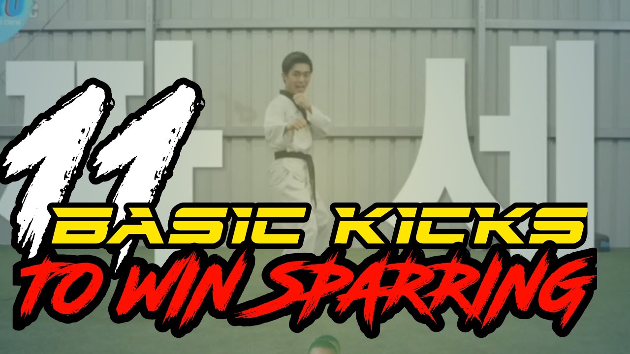 11 BASIC KICK YOU SHOULD KNOW TO WIN SPARRING.