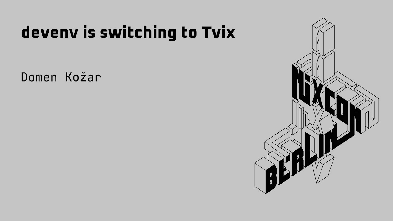 NixCon2024 devenv переходит на Tvix