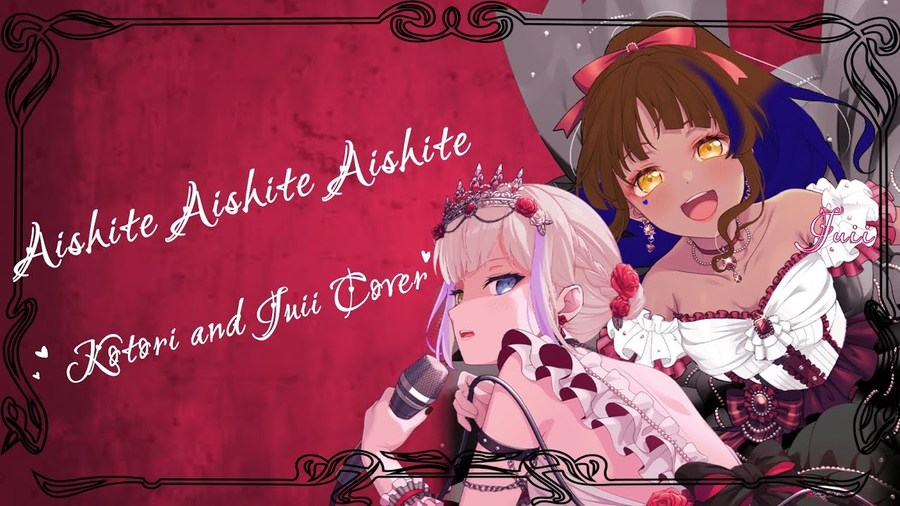 Aishite Aishite Aishite duet by Kotori + Juii | #duet #cover #ado #valentines