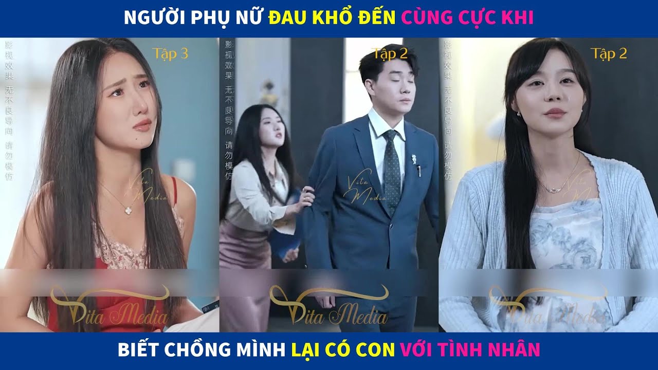 Tạm Biệt Dòng Sông | Người phụ nữ đau khổ đến cùng cực khi biết chồng mình lại có con với tình nhân
