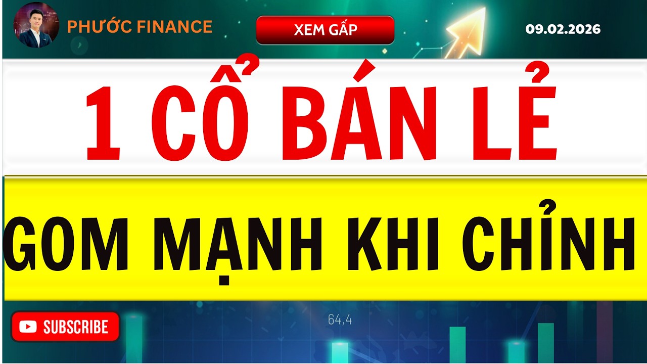 🔴1 CỔ BÁN LẺ GOM MẠNH KHI CHỈNH|NHẬN ĐỊNH CHỨNG KHOÁN| PHƯỚC FINANCE