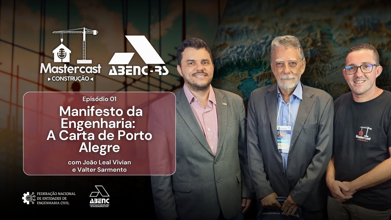 Manifesto da engenharia: A carta de Porto Alegre | Mastercast Construção #01 Direto do 30º CBENC