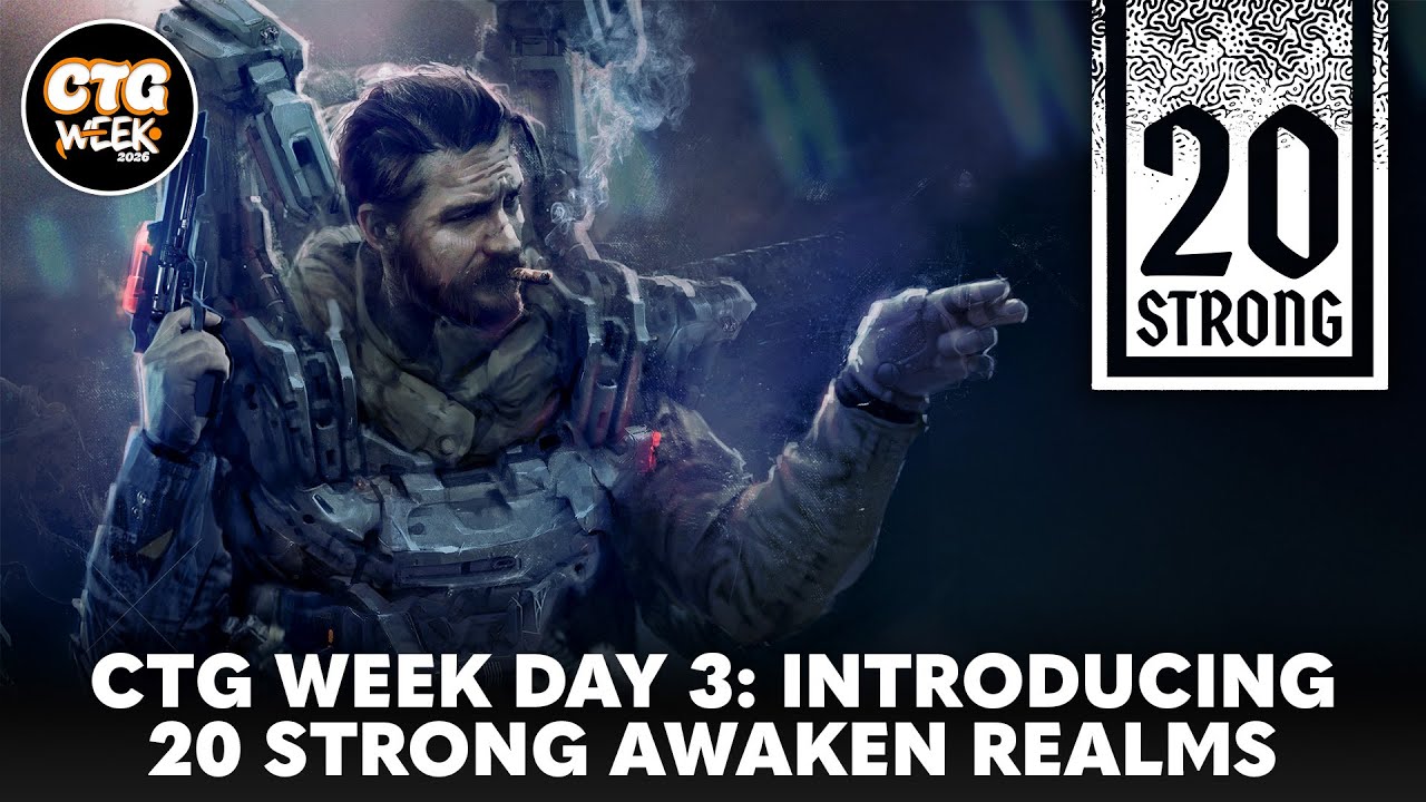 CTG Week Day 3: Introducing 20 Strong Awaken Realms
