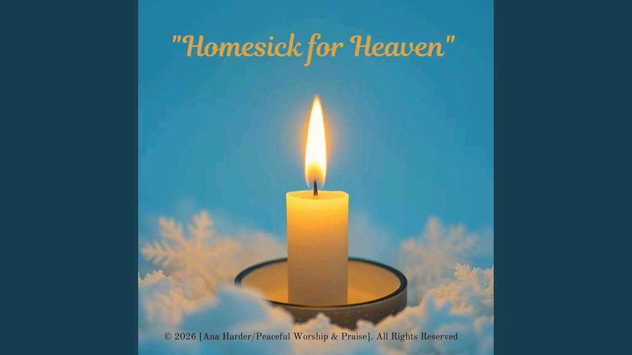 Homesick for Heaven