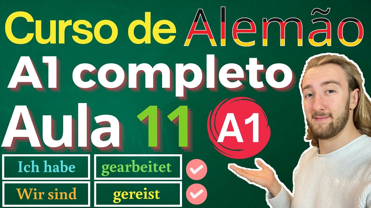 Curso de Alem&atilde;o A1 - Aula 11 - O tempo Perfeito
