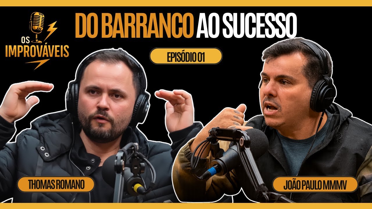 A História Real de João MMMV e Thomas Romano | Os Improváveis Podcast #1