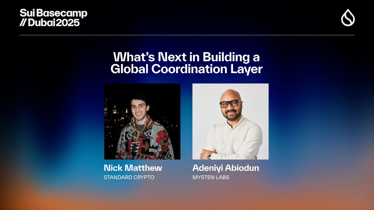 What's Next in Building a Global Coordination Layer | Mysten Labs at Sui Basecamp 2025