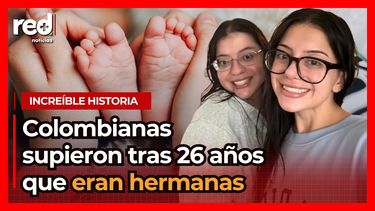 CONMOVEDOR: Hermanas colombianas fueron separadas y se reencontraron 26 a&ntilde;os despu&eacute;s