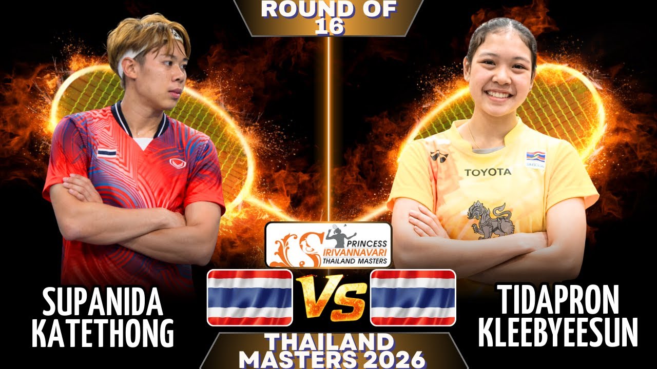 🔥AMAZING🔥 Supanida KATETHONG (THA) vs Tidapron KLEEBYEESUN (THA) | Thailand Masters 2026 Badminton