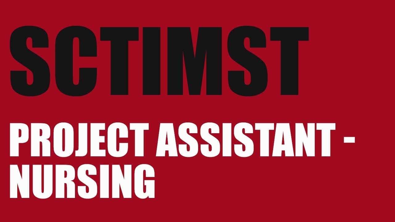 SCTIMST recruiting Project Assistant. Nursing I Government Jobs 2019