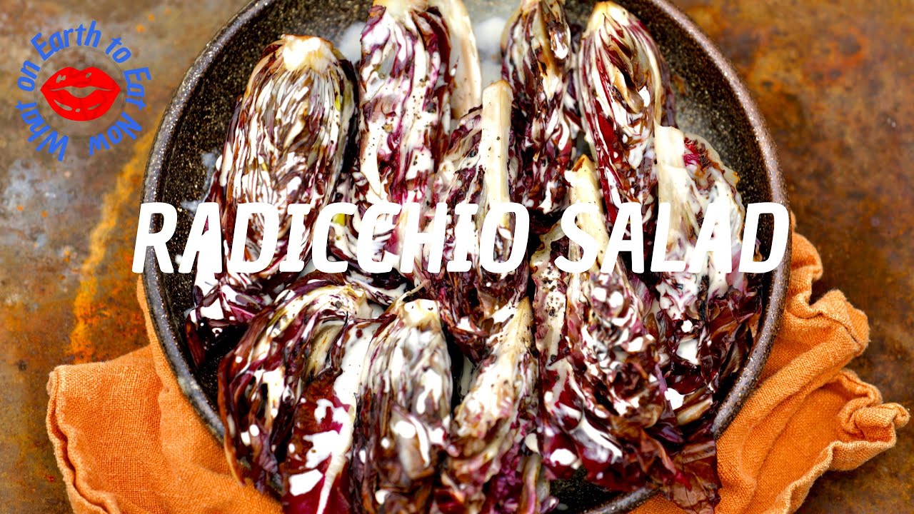 🏹 ❤️  Radicchio Salad | What On Earth to Eat Now &reg;️