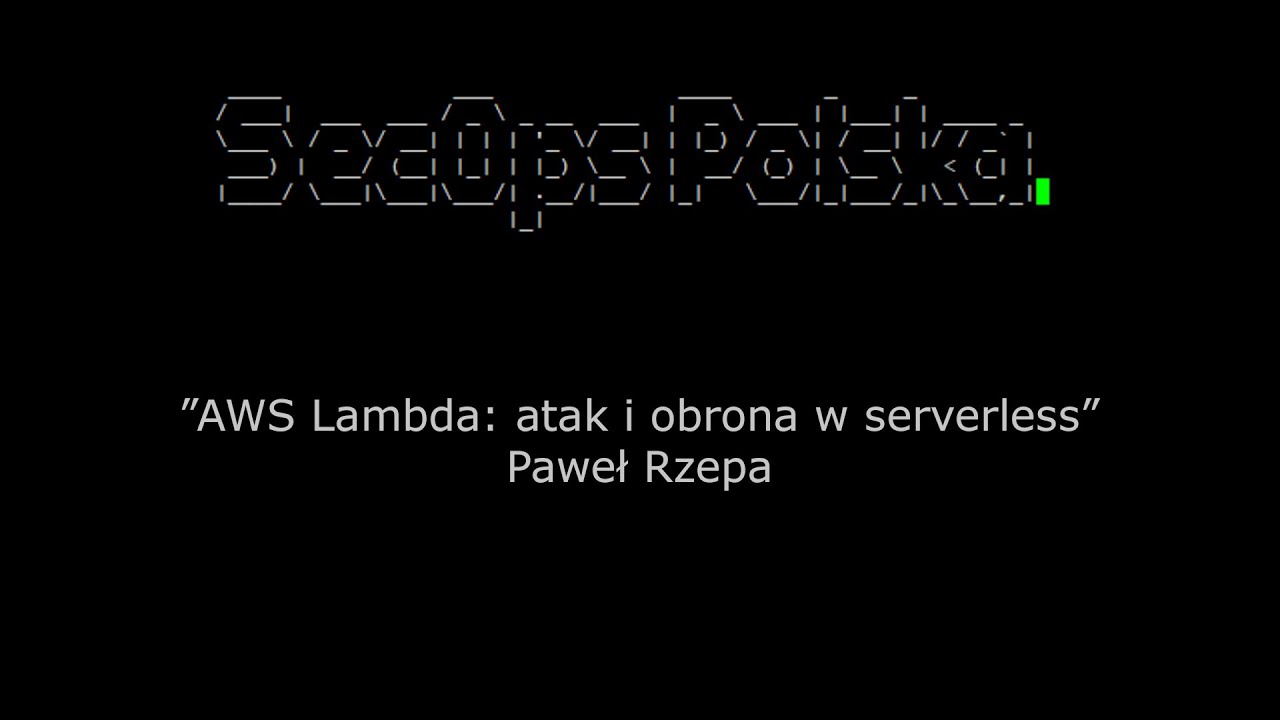 [#2] AWS Lambda: atak i obrona w serverless - Paweł Rzepa