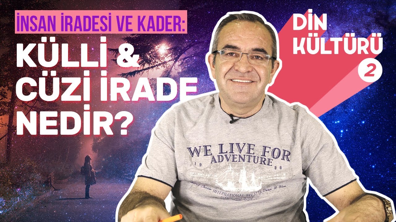 İNSAN İRADESİ VE KADER: Külli İrade ve Cüzi İrade Nedir? 8. Sınıf Din Kültürü 1. Ünite Konu Anlatımı