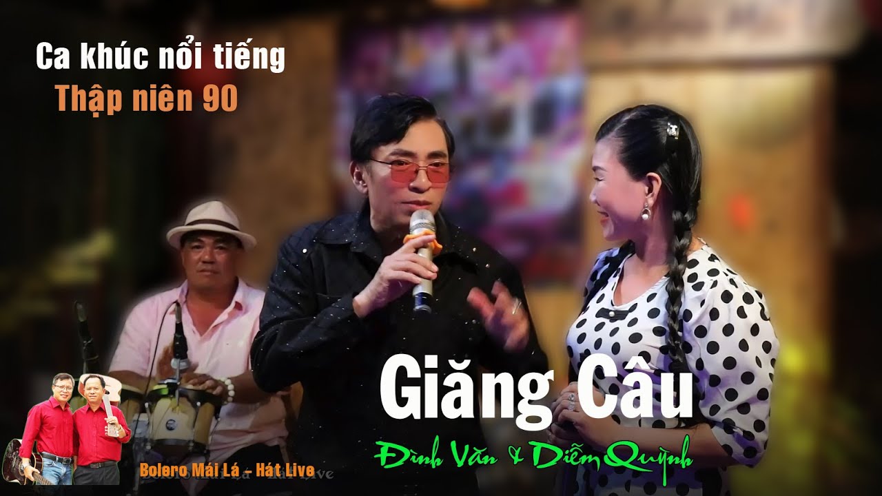 Giăng Câu | Ca nhạc sĩ Đình Văn mưa bụi & Diễm Quỳnh lần đầu kết hợp tại Bolero Mái Lá