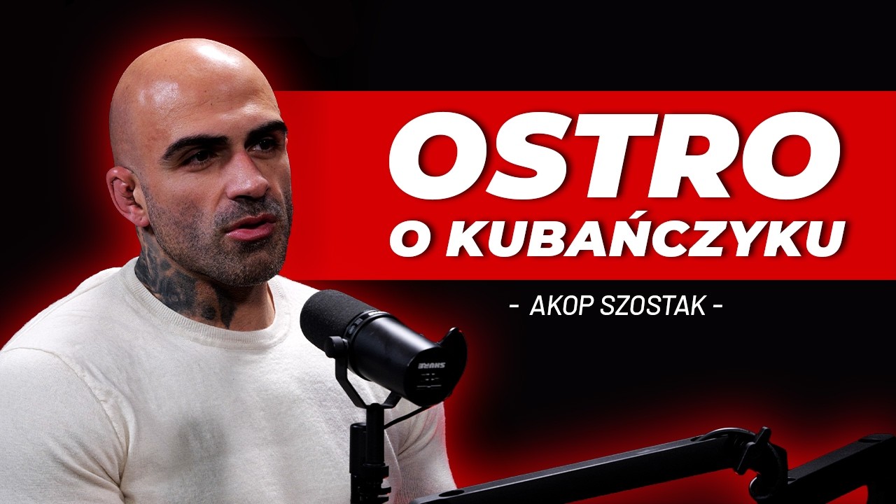 AKOP SZOSTAK O WALCE Z KUBAŃCZYKIEM, KONTRAKCIE W FAME, WALCE PUDZIANA ORAZ KONDYCJI KSW