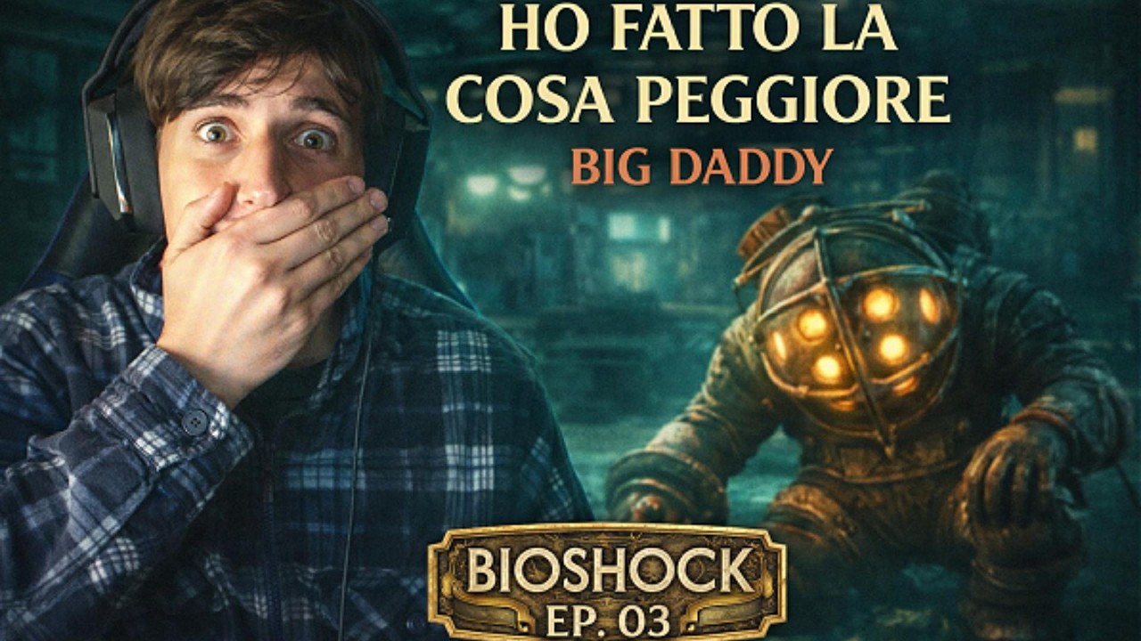 HO UCCISO IL MIO PRIMO BIG DADDY… E NON DOVEVO | BioShock Ep 3