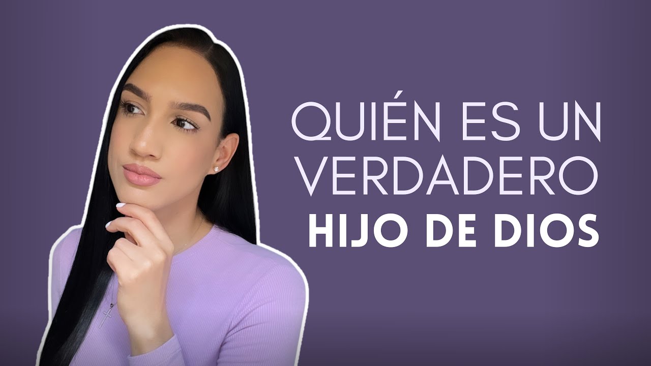 QUIÉN ES UN VERDADERO HIJO DE DIOS | Angimar Cruz