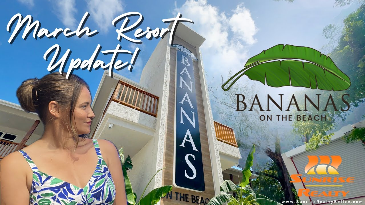 Bananas on the Beach - March Resort Update!