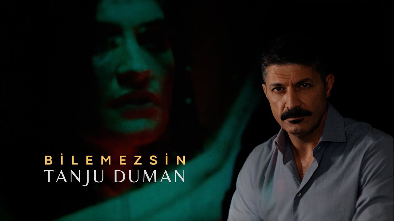 Tanju Duman - Bilemezsin | Official Music Video
