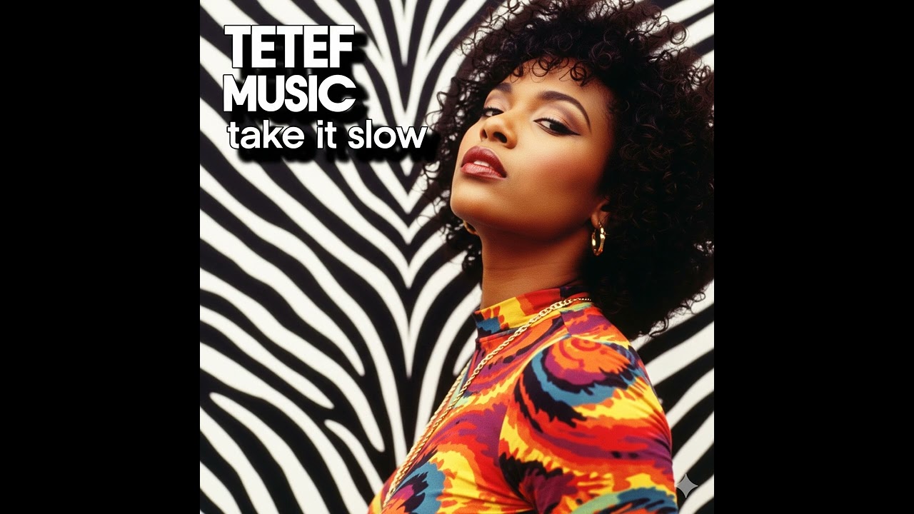 TETEF MUSIC take it slow