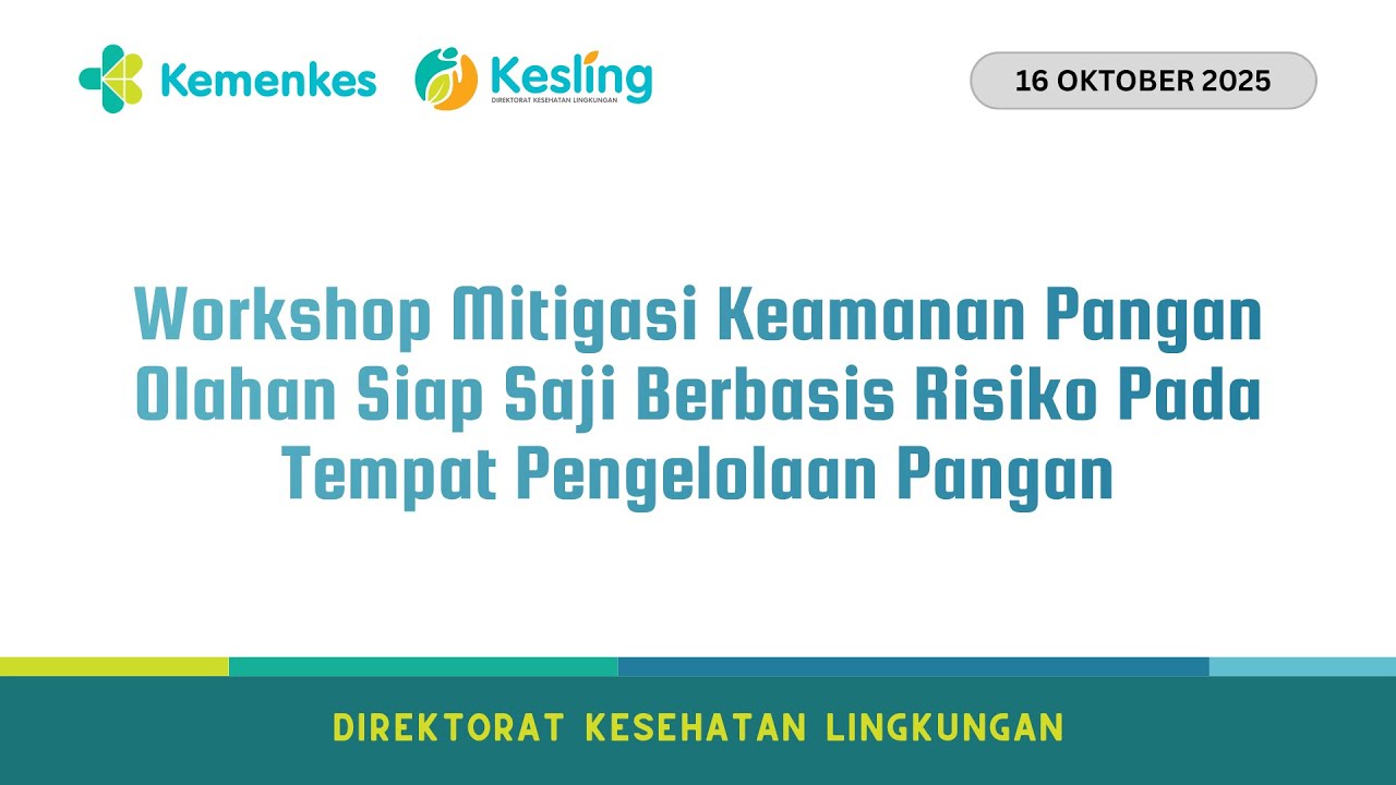 Workshop Mitigasi Keamanan Pangan Olahan Siap Saji Berbasis Risiko Pada Tempat Pengelolaan Pangan