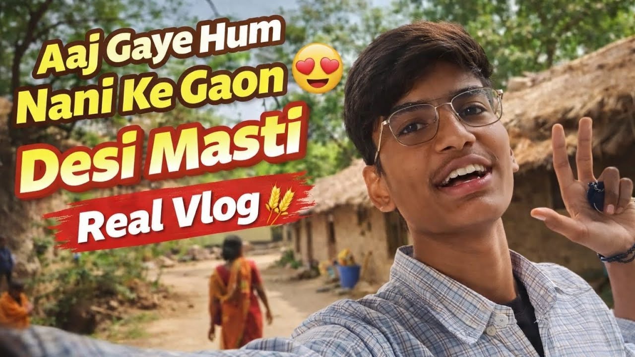 Aaj ka vlogs desi masti 😍