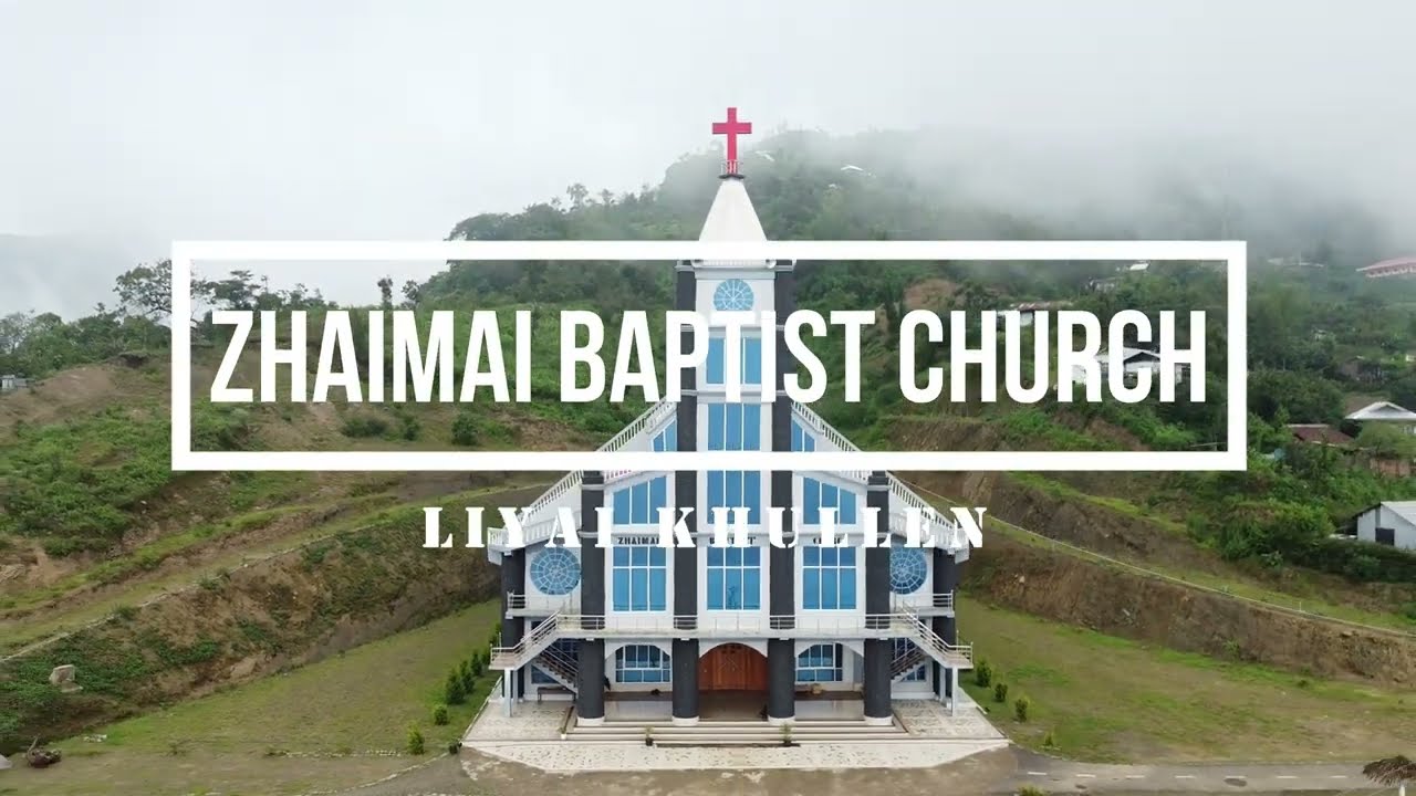 Exploring Manipur- Zhaimai (Liyai) Baptist Church