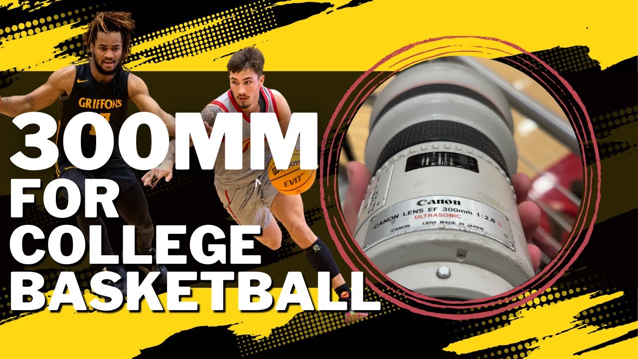Canon 300mm f2.8 on the Canon R6 | College Basketball Photography