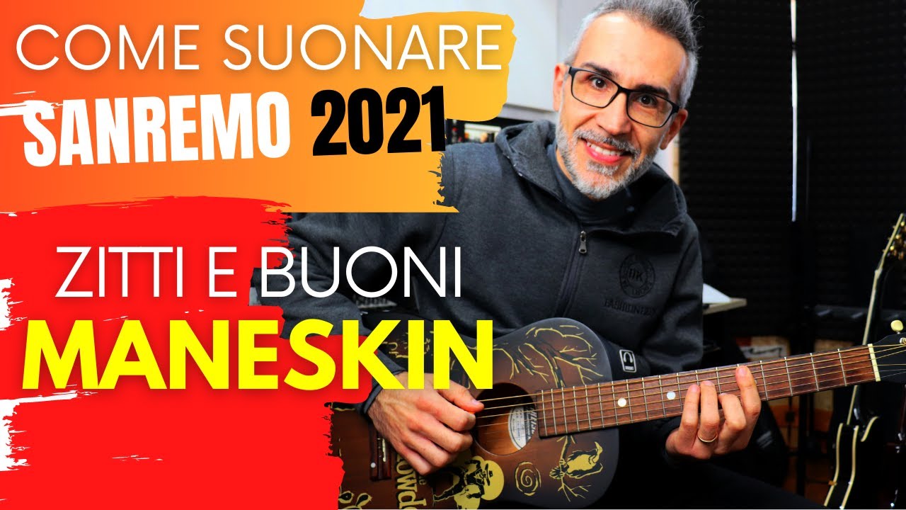 Sanremo 2021 - Maneskin - (TUTORIAL Accordi Chitarra) COME SUONARE Zitti e Buoni