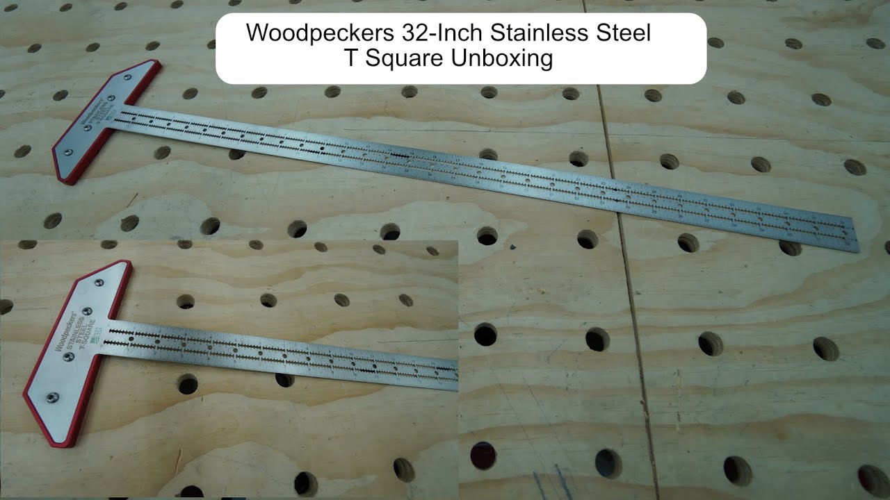Woodpeckers Stainless Steel T Square 32 inch Unboxing