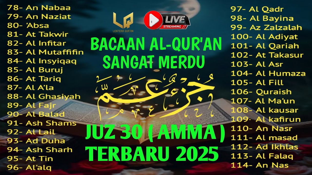 Bacaan Al Qur'an Merdu Juz 30 { JUZ AMMA } Penenang Hati Jiwa & Fikiran Terbaru 2025,QAri' Alaa Aqel