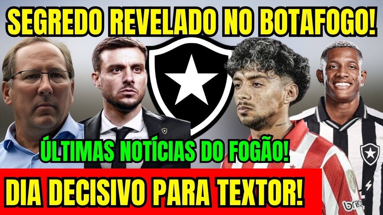 AGORA VAI! SEGREDO REVELADO NO BOTAFOGO! DIA DECISIVO PARA JOHN TEXTOR! ÚLTIMAS NOTÍCIAS DO FOGÃO!