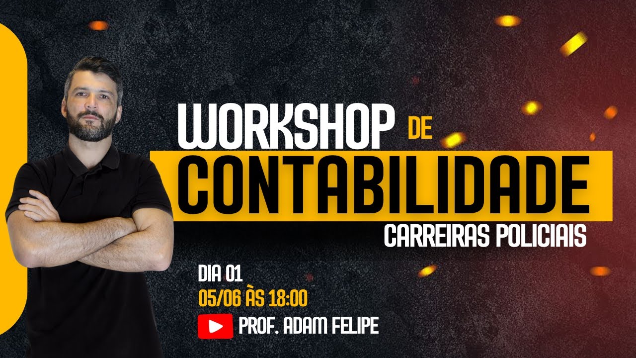 Workshop de Contabilidade | Carreiras Policiais - Dia 02