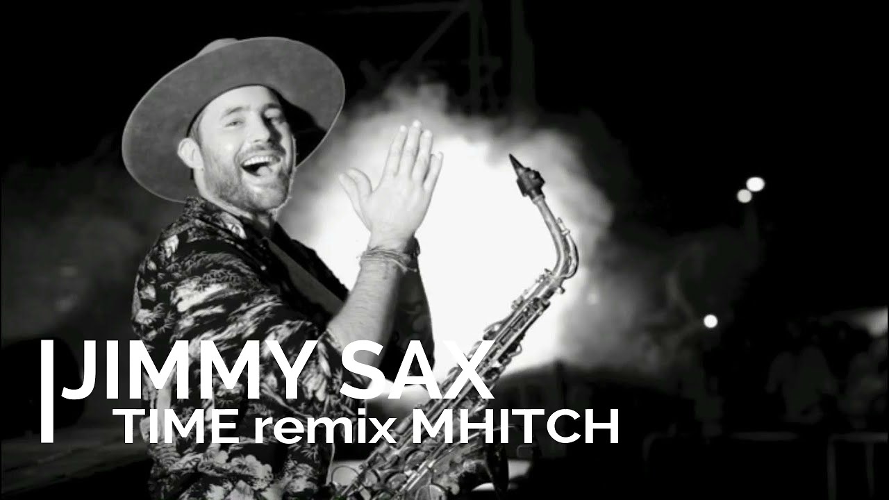 JIMMY SAX TIME remix MHITCH