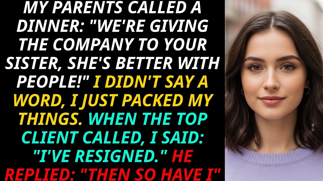 My Parents Gave Our Company “We’re Giving It To Your Sister”—So I Quit, And The Top Client Also Quit