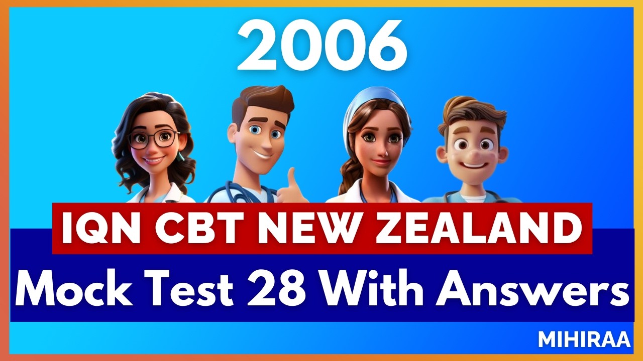 IQN CBT New Zealand Nurses 2026 - Mock Test with Answers - 28 | MIHIRAA