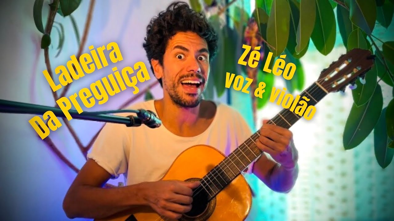 Ladeira Da Preguiça (Gilberto Gil) - Zé Leônidas