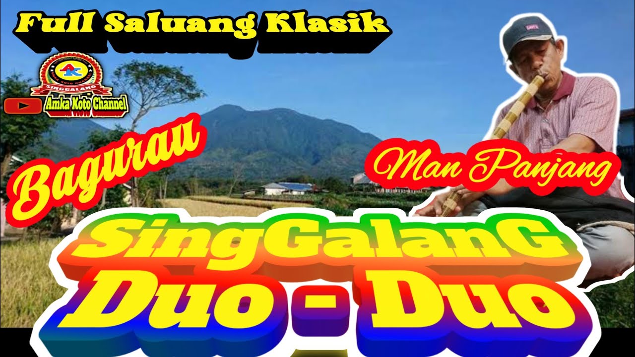 FULL SALUANG KLASIK - SINGGALANG DUO DUO