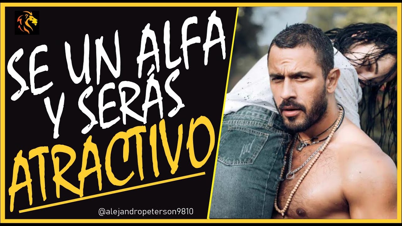 Sube tu valor como hombre y Desarrolla tu estabilidad emocional para ser un Alfa