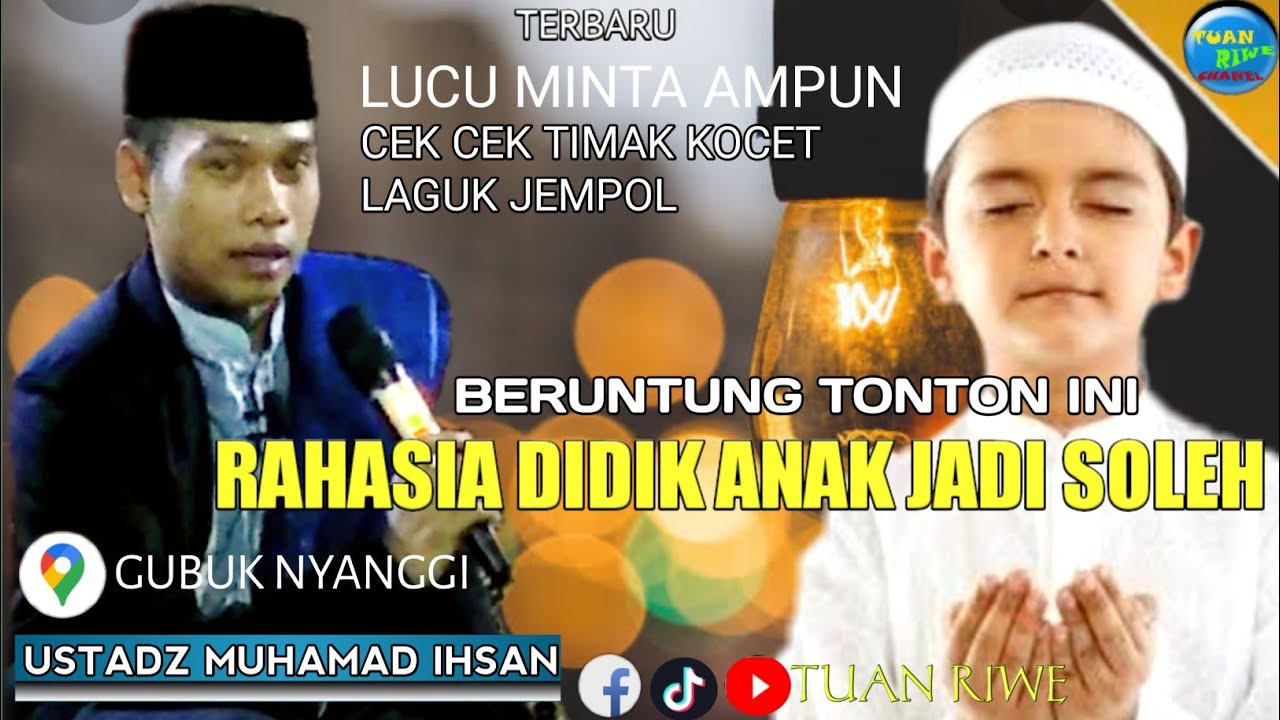 Ustadz M Ihsan Ocet | Rahasia Didik Anak Jadi Soleh | Ceramah Terlucu Sasak Lombok Di Gubuk Nyanggi