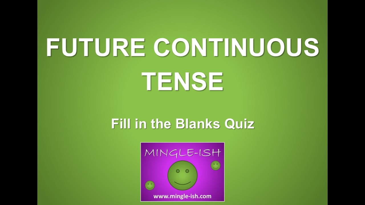 Future continuous tense: Fill in the Blanks Quiz #2