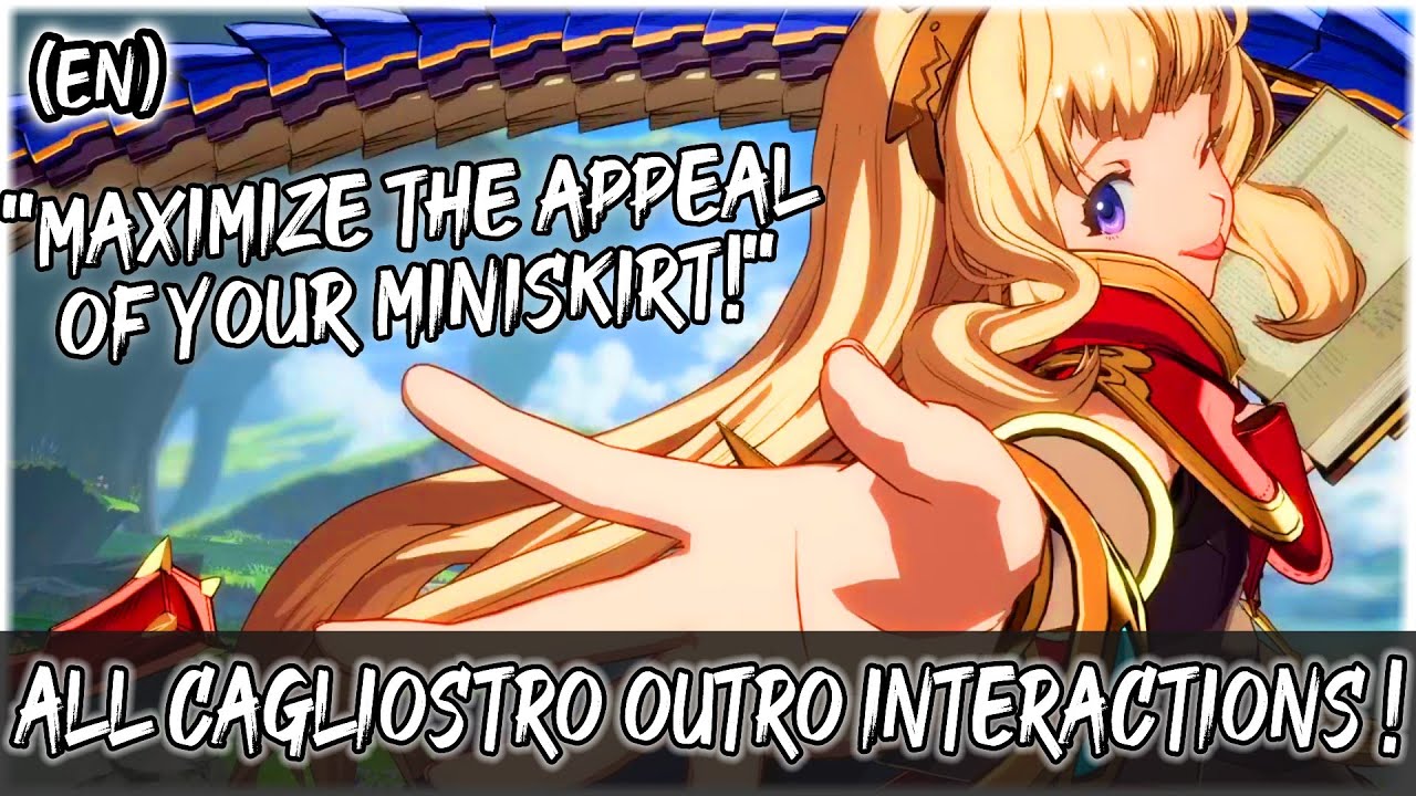 All CAGLIOSTRO Interactions! *ENGLISH* (Outros) | Granblue Fantasy Versus / GBVS