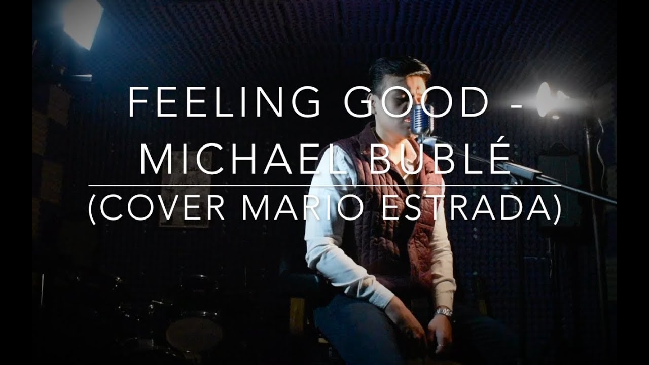 Feeling Good - Michael Bubl&eacute; (Cover Mario Estrada)